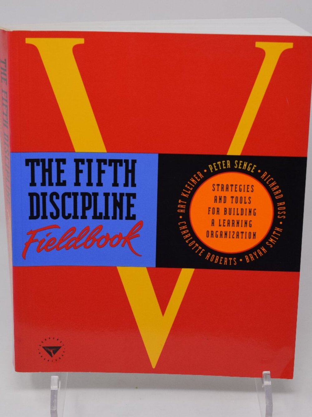 The Fifth Discipline Fieldbook Strategies Tools Building Learning Org Senge Ross